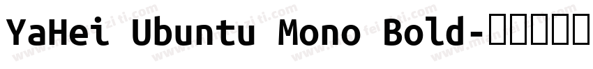YaHei Ubuntu Mono Bold字体转换